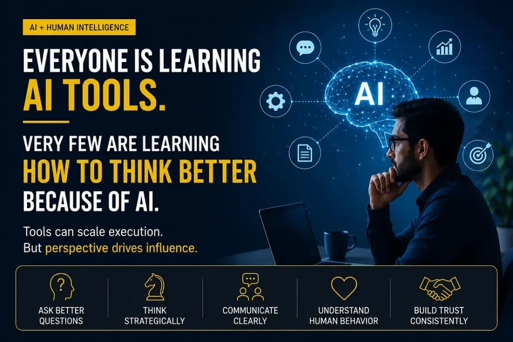 Everyone Is Learning AI Tools. Few Are Learning to Think Better